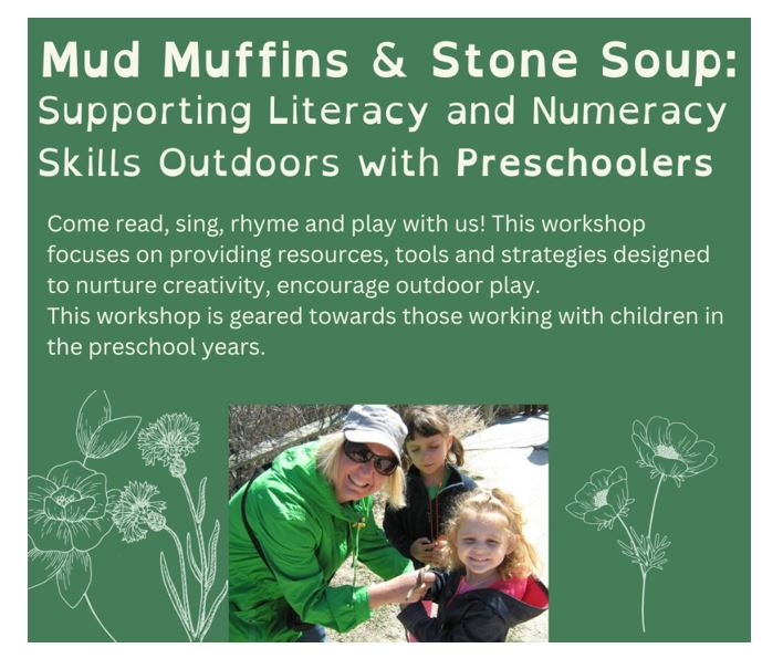 "Mud Muffins and Stone Soup: Supporting Literacy and Numeracy Skills Outdoors with Preschoolers" workshop @ MB Nature Summit Conference - Camp Assiniboia